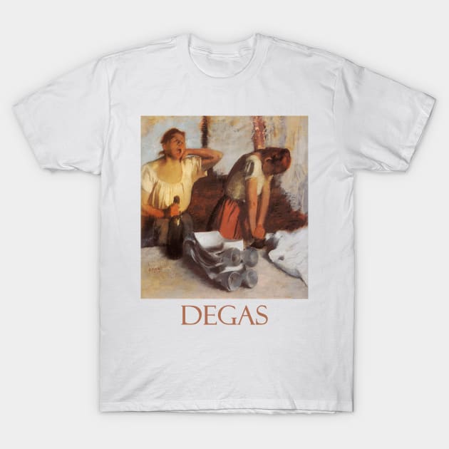 Laundry Girls Ironing by Edgar Degas T-Shirt by Naves